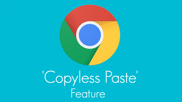 Chrome: Selamat Tinggal, Copy/Paste! Selamat Datang, Copyless Paste!
