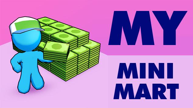 Kembangkan Bisnis Mini Market Kalian dalam Permainan Kasual My Mini Mart 