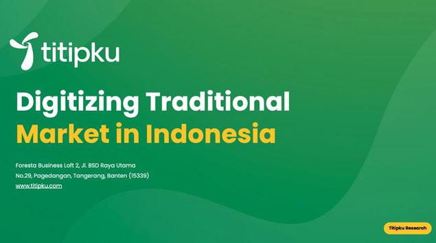 Titipku Bagikan Hasil Laporan Riset Pentingnya Digitalisasi Pasar di Indonesia