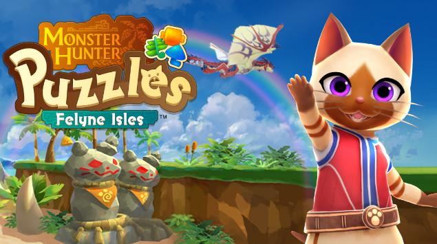 Selamatkan Felyne & Main Match 3 Unik di Monster Hunter Puzzle – Felyne Isles