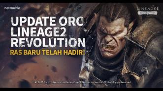 Buka Server Baru, Lineage2 Revolution Hadirkan Update Ras Terbaru 'Orc'