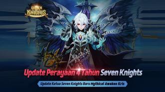 Update Perayaan Tahun ke-4 Mendatang dari Seven Knights dengan Mythical Awaken Kris