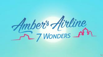 Terbang Jelajahi 7 Keajaiban bersama Amber's Airline – 7 Wonders