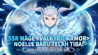 Hadirnya SSR Mage <Valkyrie Armor> Noelle Baru di Black Clover M Musim 9