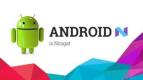 Pengguna Hanya 5 Persen, Android Nougat Belum Populer