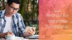 Gandeng Udacity, Google Tawarkan Beasiswa bagi 500 Developer Android di Indonesia