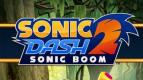 Serunya Lari bersama Sonic & Teman-teman di Sonic Dash 2: Sonic Boom