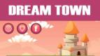 Mungkinkah Dream Town adalah Game Puzzle Membangun Kota yang Terasyik?