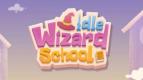 Buka Sekolah Sihirmu sendiri di Idle Wizard School: Wizards Assemble