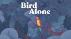 Bird Alone: Temani Burung Kesepian yang Bawel ini, Setiap Hari