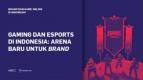 Hasil Riset Gaming dan Esport di Indonesia 2021