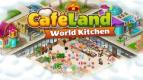 Buka Cafe Impianmu bersama Cafeland: World Kitchen!