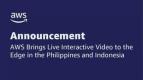 AWS Hadirkan Siaran Video Langsung secara Interaktif di Filipina & Indonesia