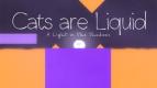 Imutnya Puzzle Platformer Unik, Cats Are Liquid: A Light in the Shadows