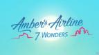 Terbang Jelajahi 7 Keajaiban bersama Amber's Airline – 7 Wonders
