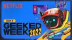 Netflix Geeked Week 2022 Day 3 Ungkap Banyak Judul Animasi