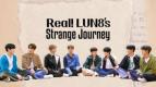 Simak Perjalanan Debut Lun8 di Real! Lun8’s Strange Journey yang Tayang di Viu
