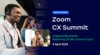 Zoom CX Summit 2024: Melampaui Ragam Tren AI