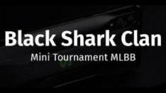 Black Shark Clan Mini Tournament, Ajang Kompetisi Pemain Amatir MLBB dari Black Shark