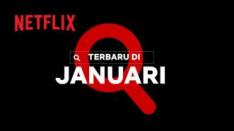 Netflix Ungkap Judul Terbaru yang Tayang Januari 2022