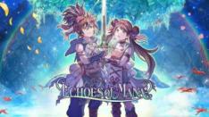 Game Mobile Echoes of Mana Resmi Ditutup