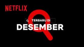 Netflix Ungkap Tayangan Baru untuk Desember 2021